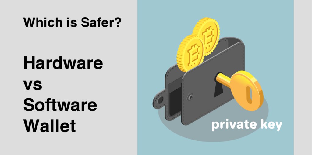 Hardware Wallets vs. Software Wallets: Which is Safer?